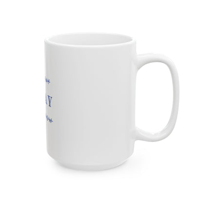Today - Ceramic Mug, (11oz, 15oz)